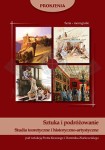 Sztuka i podróżowanie. Studia teoretyczne i historyczno-artystyczne. Proksenia