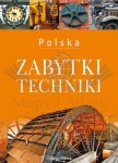 Polska. Zabytki techniki. Album. Carta Blanca