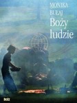 Boży ludzie. Podróż po Kres Europy. Monika Bułaj. BOSZ