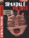Skandale polskie. Ludwik Stomma. Książka. Demart.