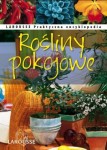 Rośliny pokojowe. Praktyczna encyklopedia. Wiedza i Życie (Hachette Livre).