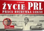 Życie PRL. Praca, rozrywka, ludzie. Album. Demart