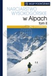 Alpy /  Narciarstwo Wysokogórskie w Alpach, tom II - Bill O'Connor. Przewodnik
