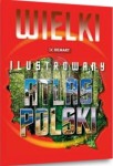 Wielki Ilustrowany Atlas Polski. Demart