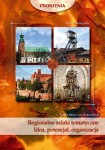 Regionalne szlaki tematyczne. Idea, potencjał, organizacja. Proksenia