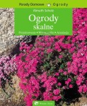Ogrody skalne. Poradnik.