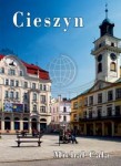 Cieszyn. Album. Michał Cała.