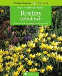 Rośliny cebulowe. Poradnik.