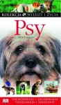 Psy. Poradnik. Kolekcja Wiedzy i Życia.
