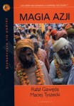 Azja. Magia Azji. Niekończąca się podróż