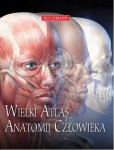 Wielki atlas anatomii człowieka / Anatomia człowieka