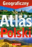 Geograficzny Atlas Polski. Demart.